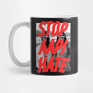 Stop Asian Hate, Stop AAPI HATE. Mug